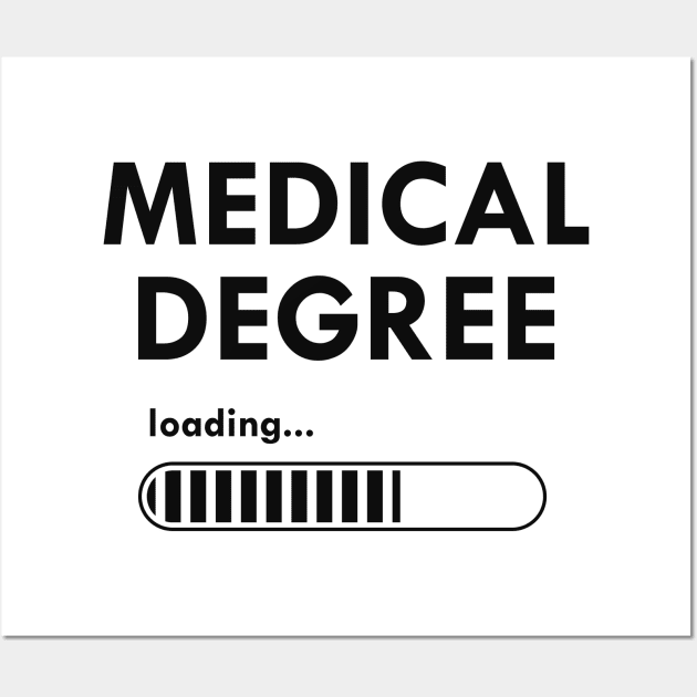 Medical Student - Medical degree loading Wall Art by KC Happy Shop